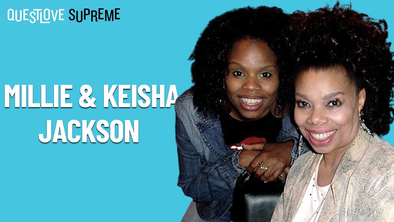 Questlove Supreme Podcast | Millie Jackson & Keisha Jackson (Part 2)