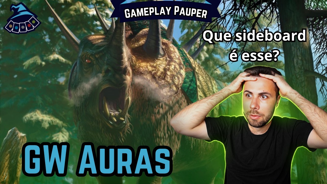 (GAMEPLAY PAUPER) GW Auras!
