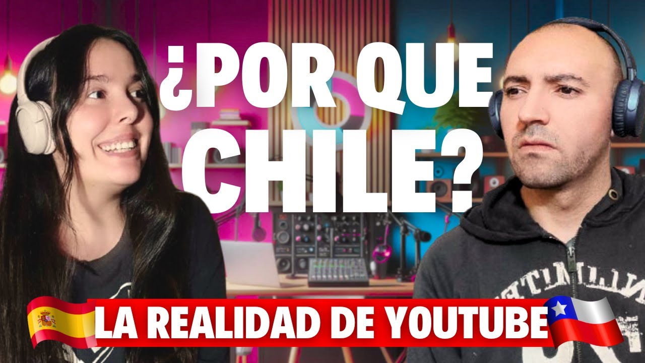 &iquest;Por qu&eacute; una ESPA&Ntilde;OLA reacciona a CHILE? Es M&Aacute;S CHILENA que ESPA&Ntilde;OLA