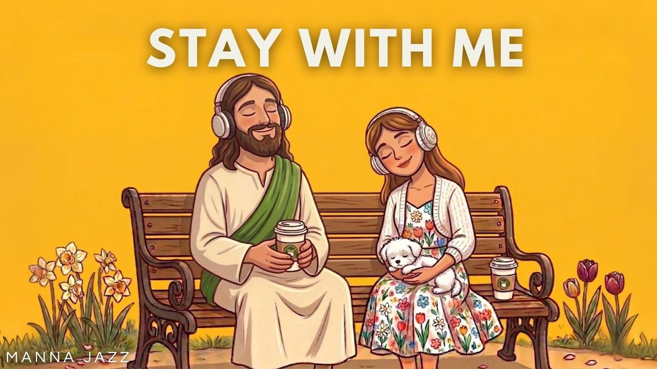 🙏 Peaceful Bible Jazz for Work & Study ☕ Stay With Me for Holy Week