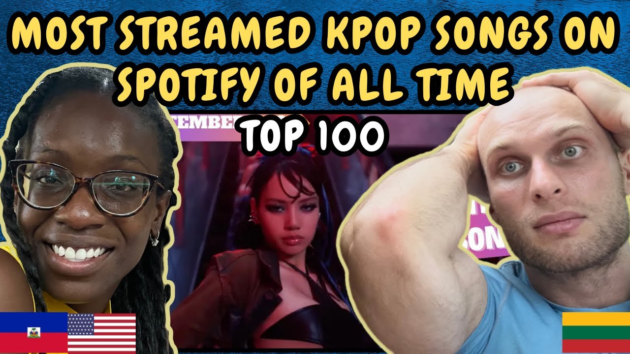 РЕАКЦИЯ НА [ТОП-100] САМЫХ СЛУШАЕМЫХ K-POP ПЕСЕН НА SPOTIFY ЗА ВСЕ ВРЕМЕНА | СЕНТЯБРЬ 2024