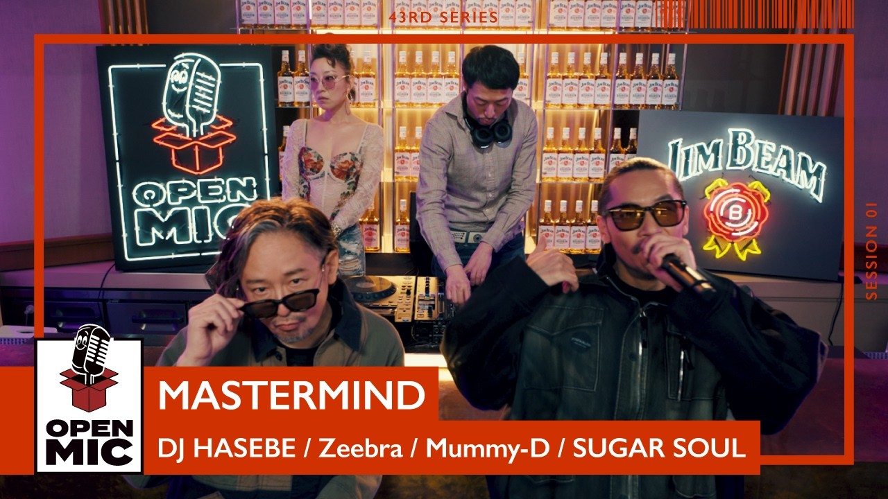 MASTERMIND / DJ HASEBE × Zeebra × Mummy-D × SUGAR SOUL【43rd ①/5】