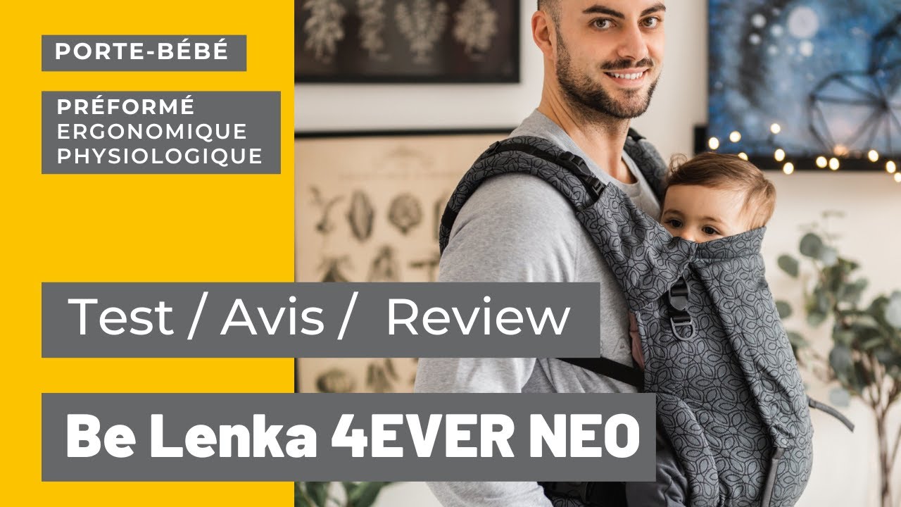 Porte bébé Be Lenka 4ever Neo test et review