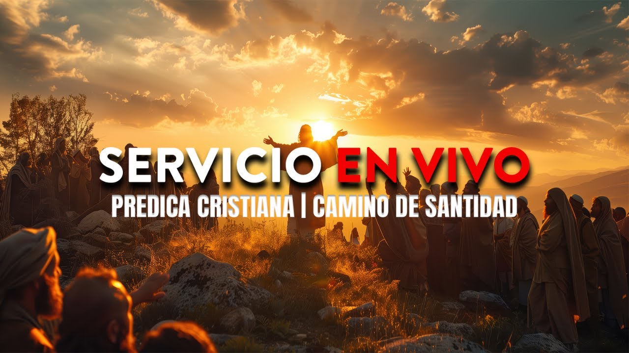 SERVICIO EN VIVO | PREDICA CRISTIANA