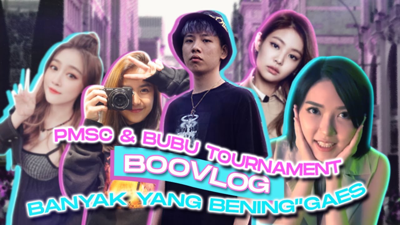 BOOVLOG - PMSC & BUBU TOURNAMENT! BANYAK YG BENING