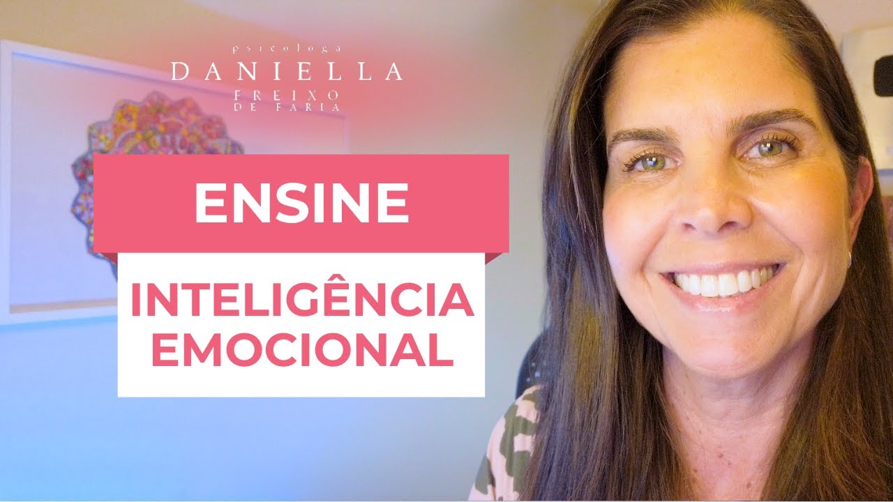 Como desenvolver inteligência emocional nos seus filhos? Psicóloga Daniella Faria