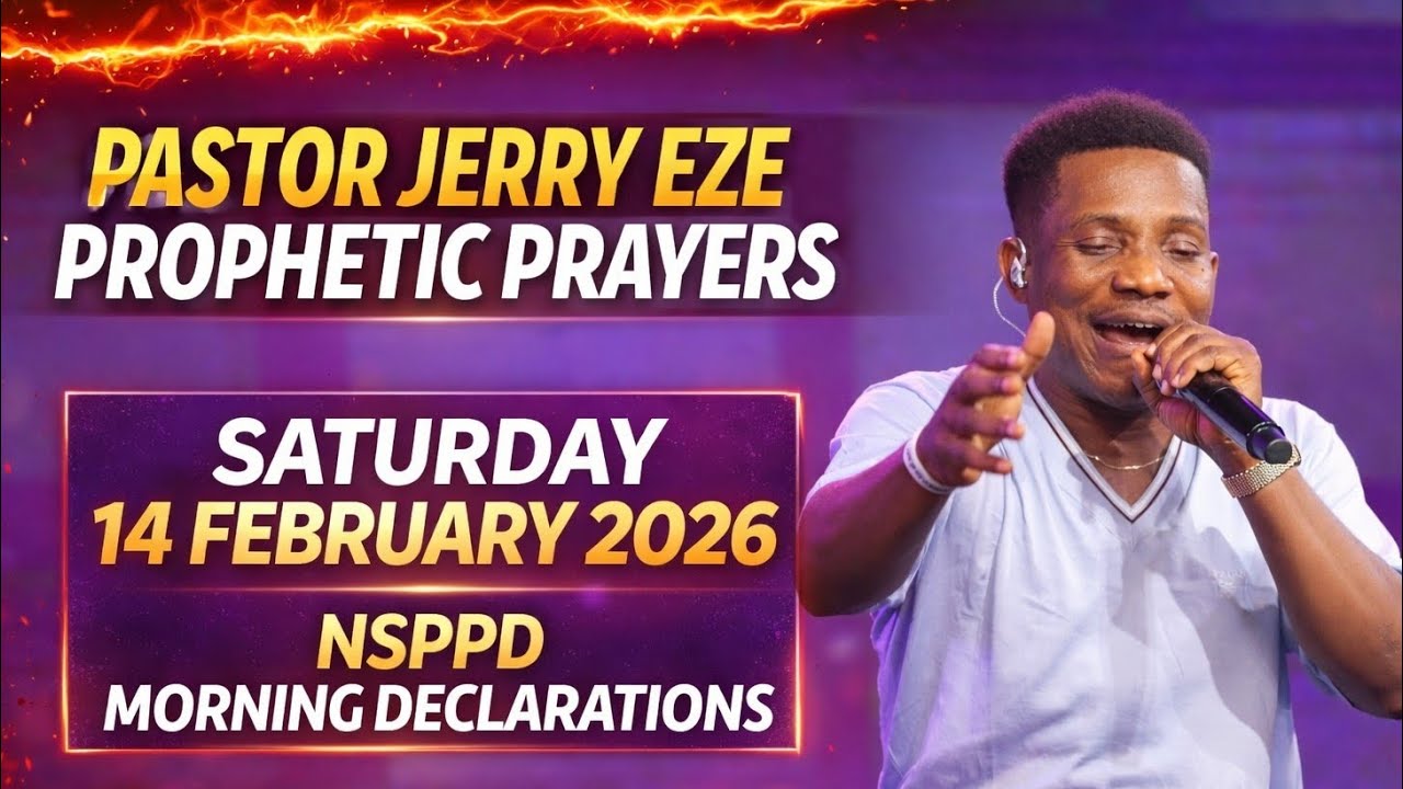 Pastor Jerry Eze Today's Prayer 14th February 2026 || NSPPD Prophetic Declarations