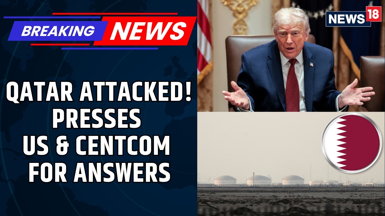 Iranian Missile Strike In Qatar, Qatari Officials Pressed White House For Answers | Trump | News18