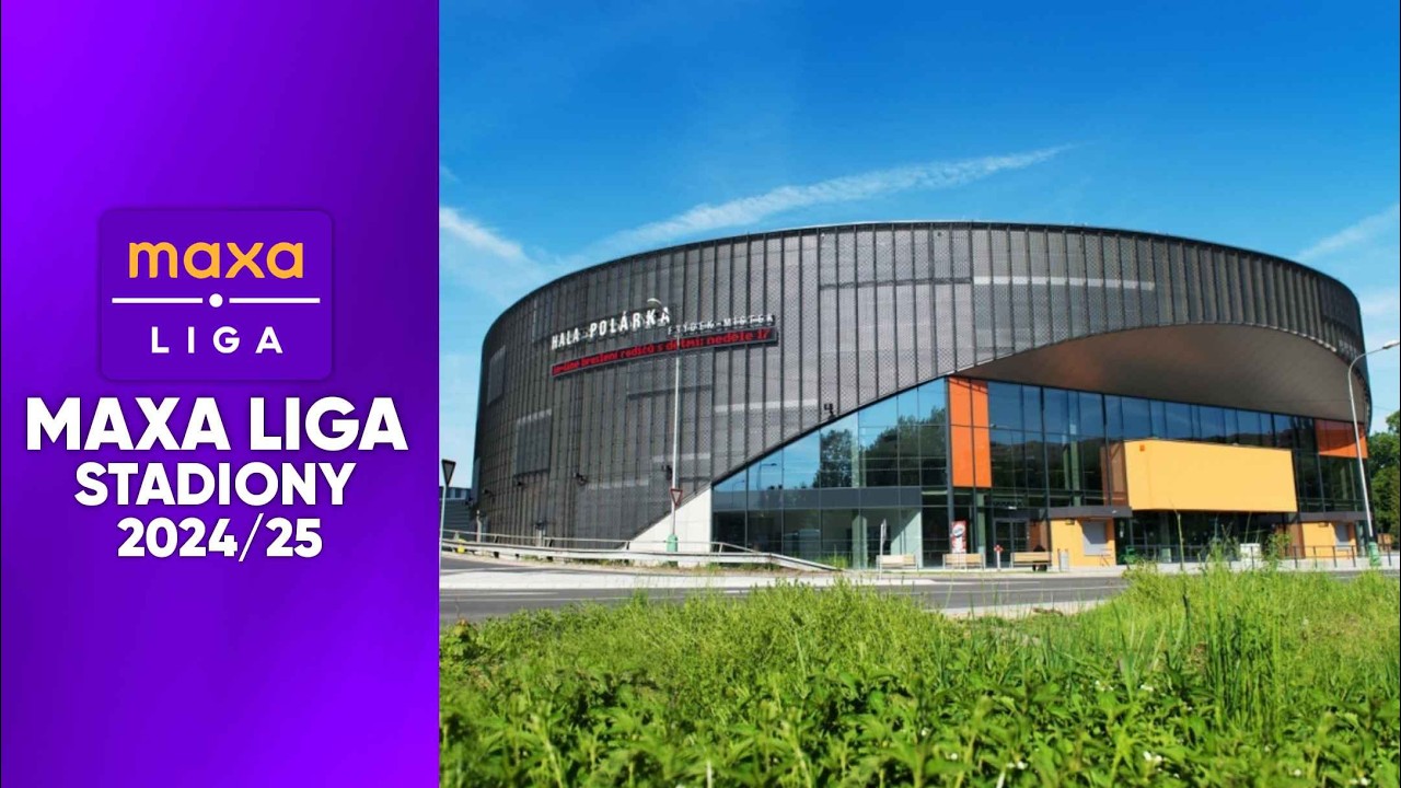 Stadiony Maxa Ligy 2024/25