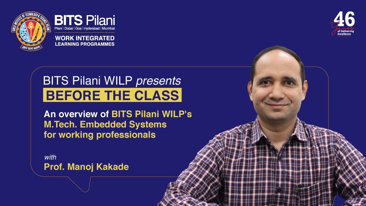Programme Overview | M.Tech. Embedded Systems | BITS Pilani WILP | Prof. Manoj Kakade