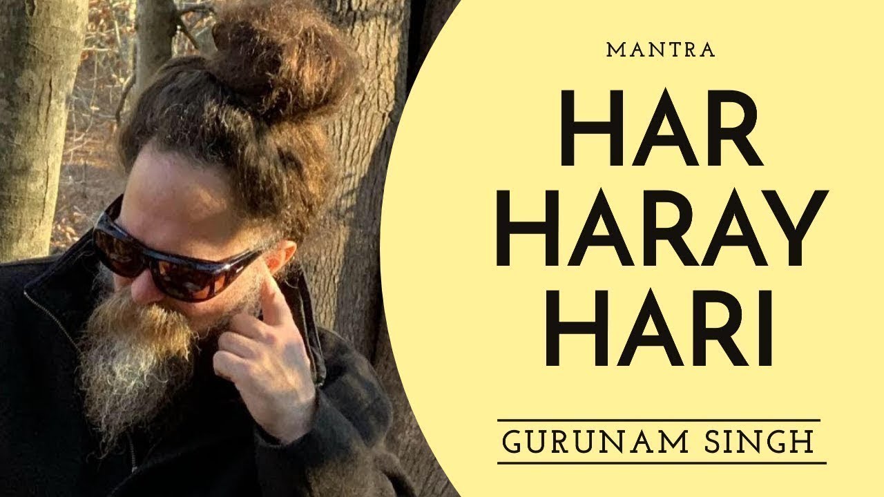 HAR HARAY HARI Mantra de PROSPERIDAD ALEGRÍA Y VITALIDAD  ✅ Mantra de Kundalini Yoga · Gurunam Singh