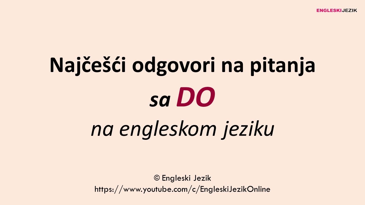 Najčešći odgovori na pitanja sa DO na engleskom jeziku