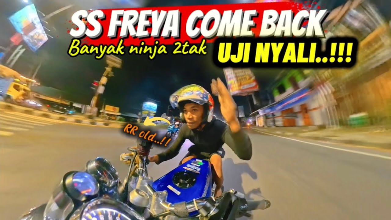 KELAS BEBAS NINJA 2TAK UJI NYALI🔥🔥 NINJA SS FREYA IS BACK‼️