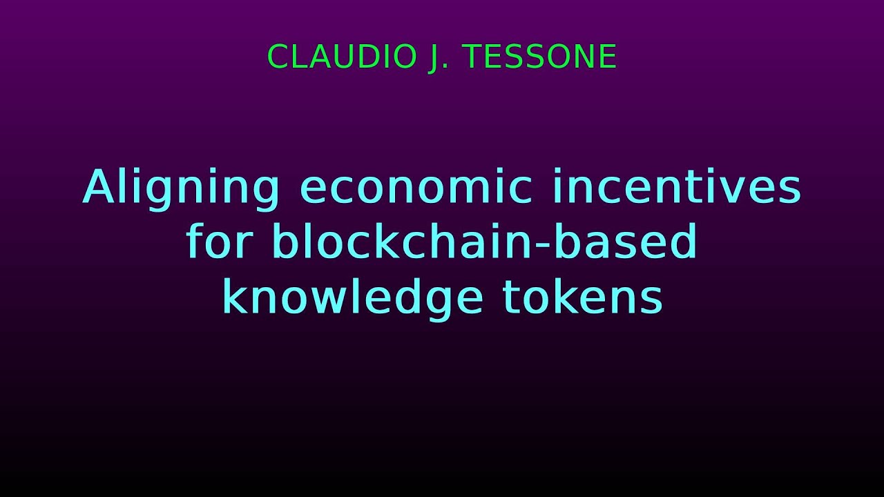 Aligning economic incentives for blockchain-based knowledge tokens / Claudio J. Tessone