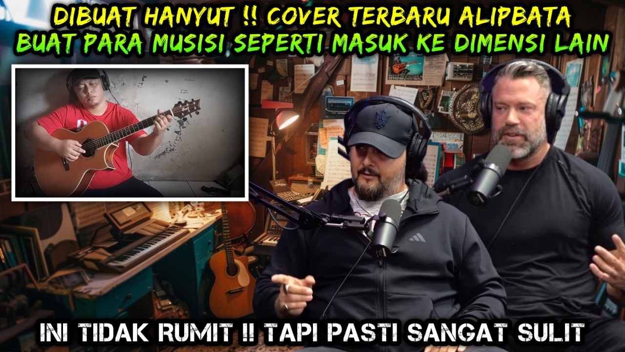 Dibuat Hanyut ❗ Cover Terbaru Alip Ba Ta Buat Para Musisi Seperti Masuk Ke Dalam Dimensi Lain