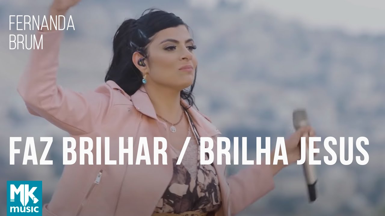 Fernanda Brum - Faz Brilhar / Brilha Jesus (Ao Vivo) - DVD Da Eternidade Ao Vivo em Israel