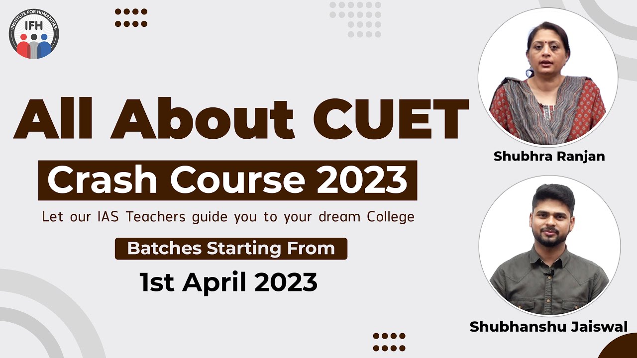 All about CUET Crash course 2023 | Starting from 1st April 2023 | Institute for Humanities