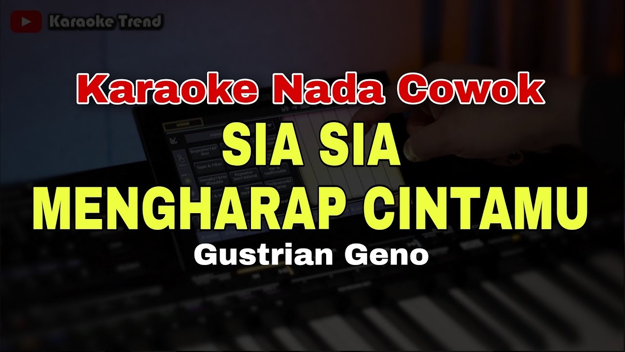 SIA SIA MENGHARAP CINTAMU - KARAOKE VERSI DANGDUT KOPLO (NADA COWOK)