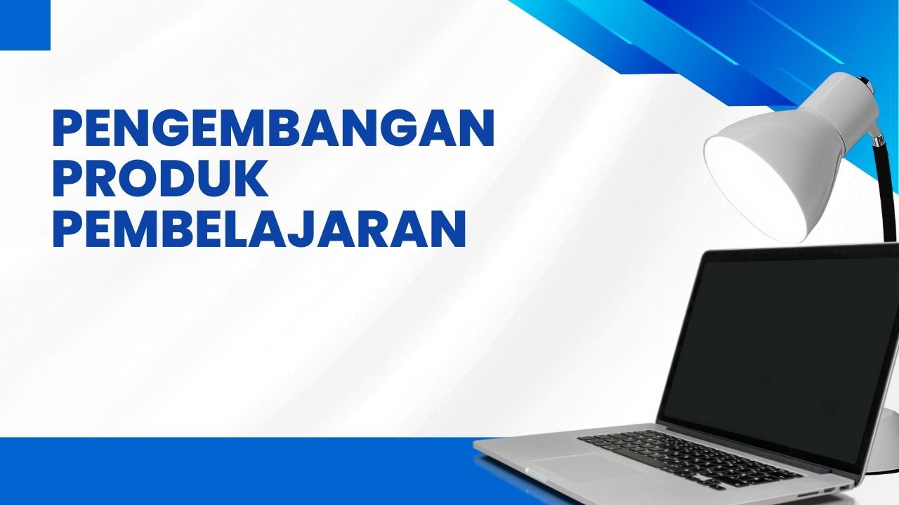Pengembangan Produk Pembelajaran