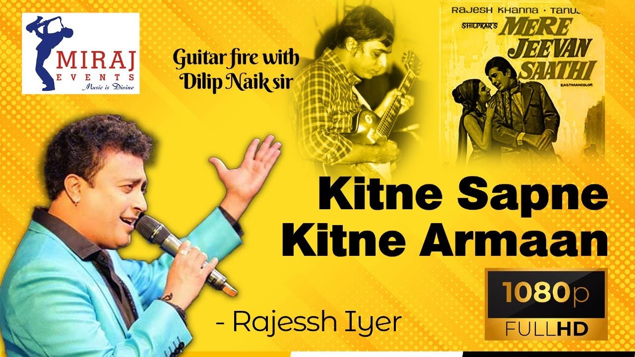 KITNE SAPNE KITNE ARMAAN I MIRAJ EVENTS I RAJESSH IYER I MERE JEEVEN SAATHI (1972)