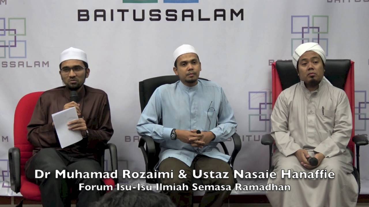 28062016 Dr Muhamad Rozaimi & Ustaz Nasaie Hanaffie : Forum Isu-Isu Ilmiah Semasa Ramadhan