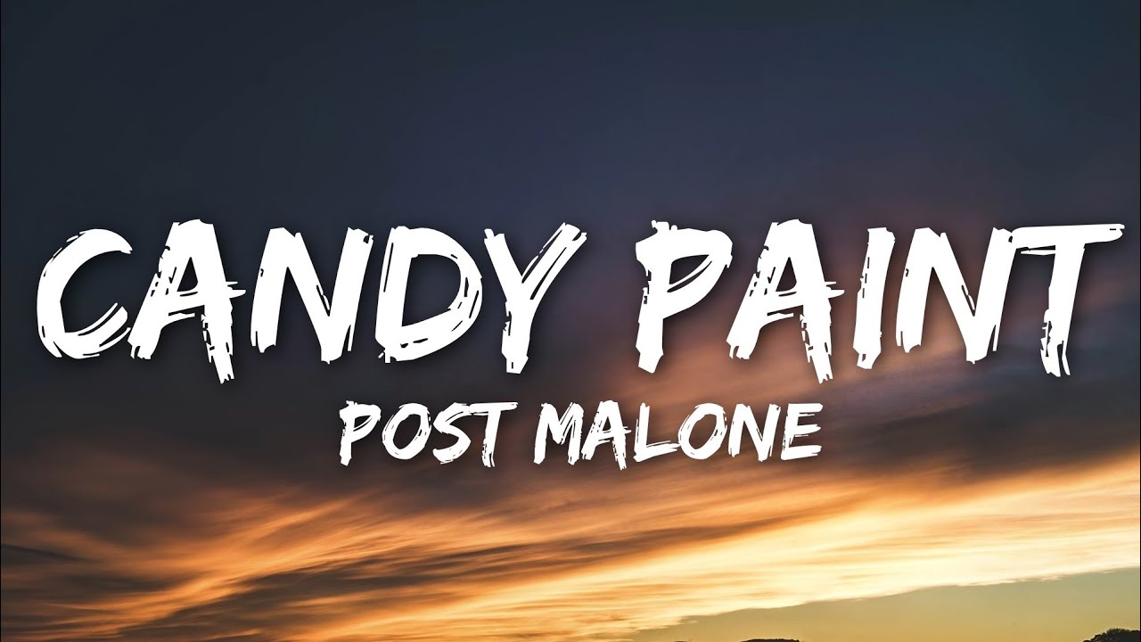 Post Malone - Candy paint (Lyrics)