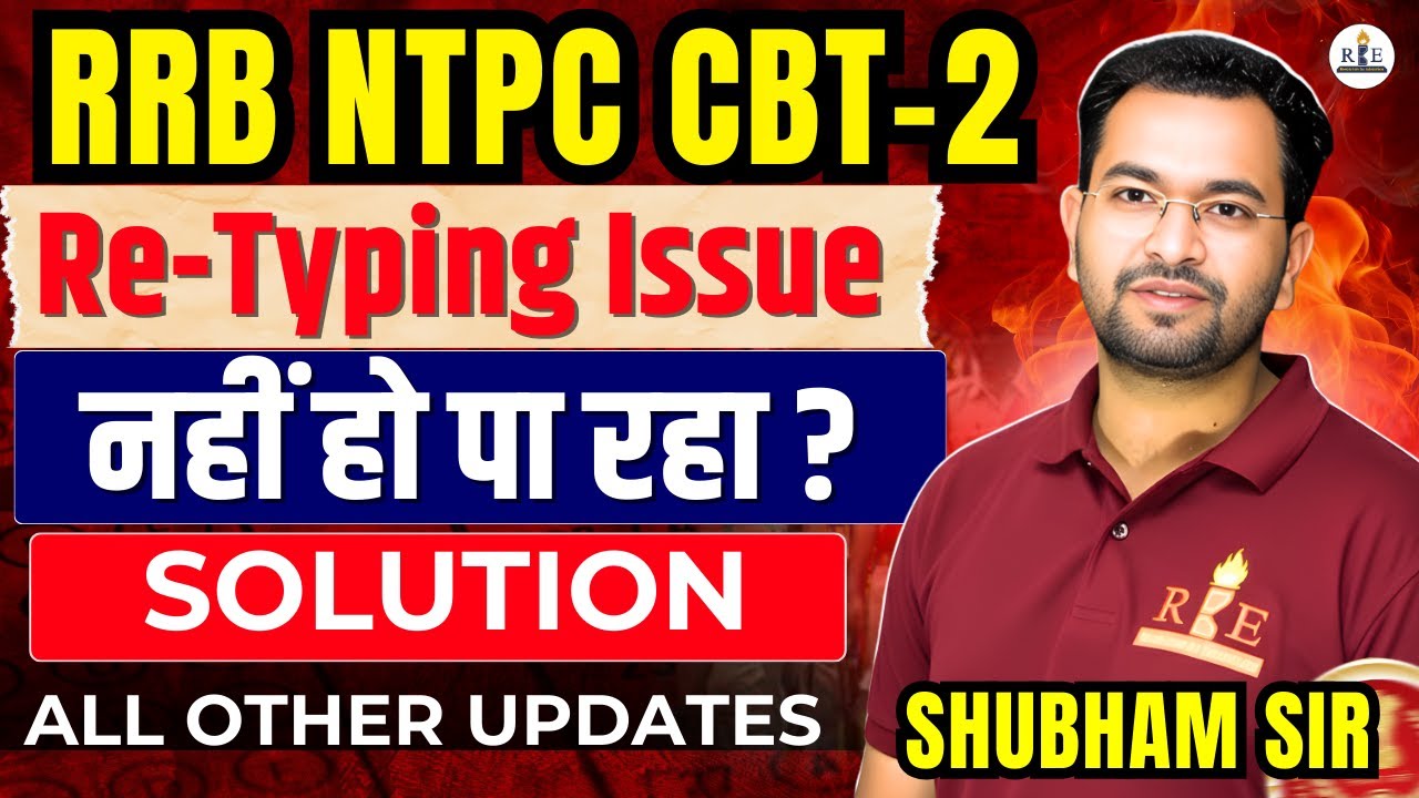RRB NTPC Re-Typing Test 2024-25 ❌ Scheduling Problem | Complete Solution & Next Step | Shubham Sir