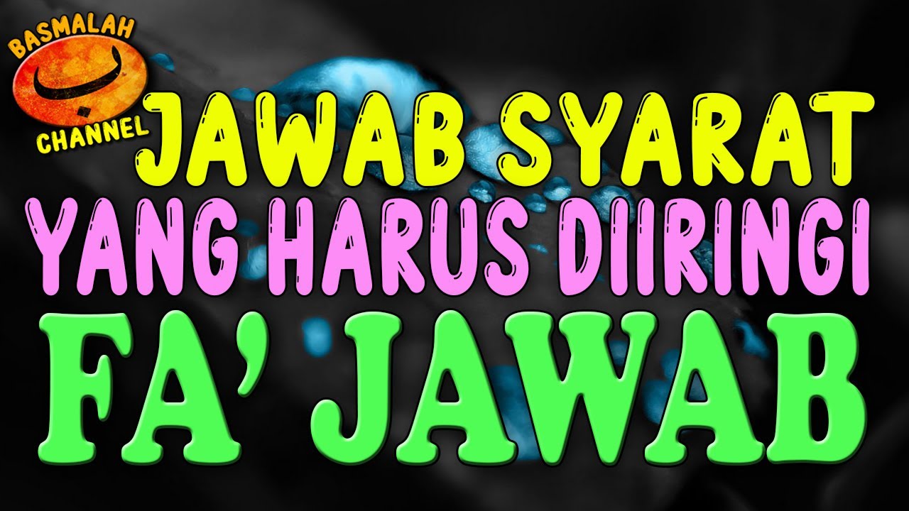 BELAJAR NAHWU - SHORROF : Jawab syarat yang harus diiring Fa' jawab (kaidah nahwu)