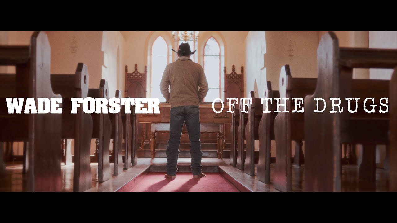Wade Forster - Off The Drugs (Official Music Video)