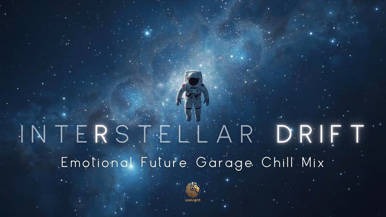 Interstellar Drift 🌌 | Emotional Future Garage Mix for Deep Focus & Relaxation