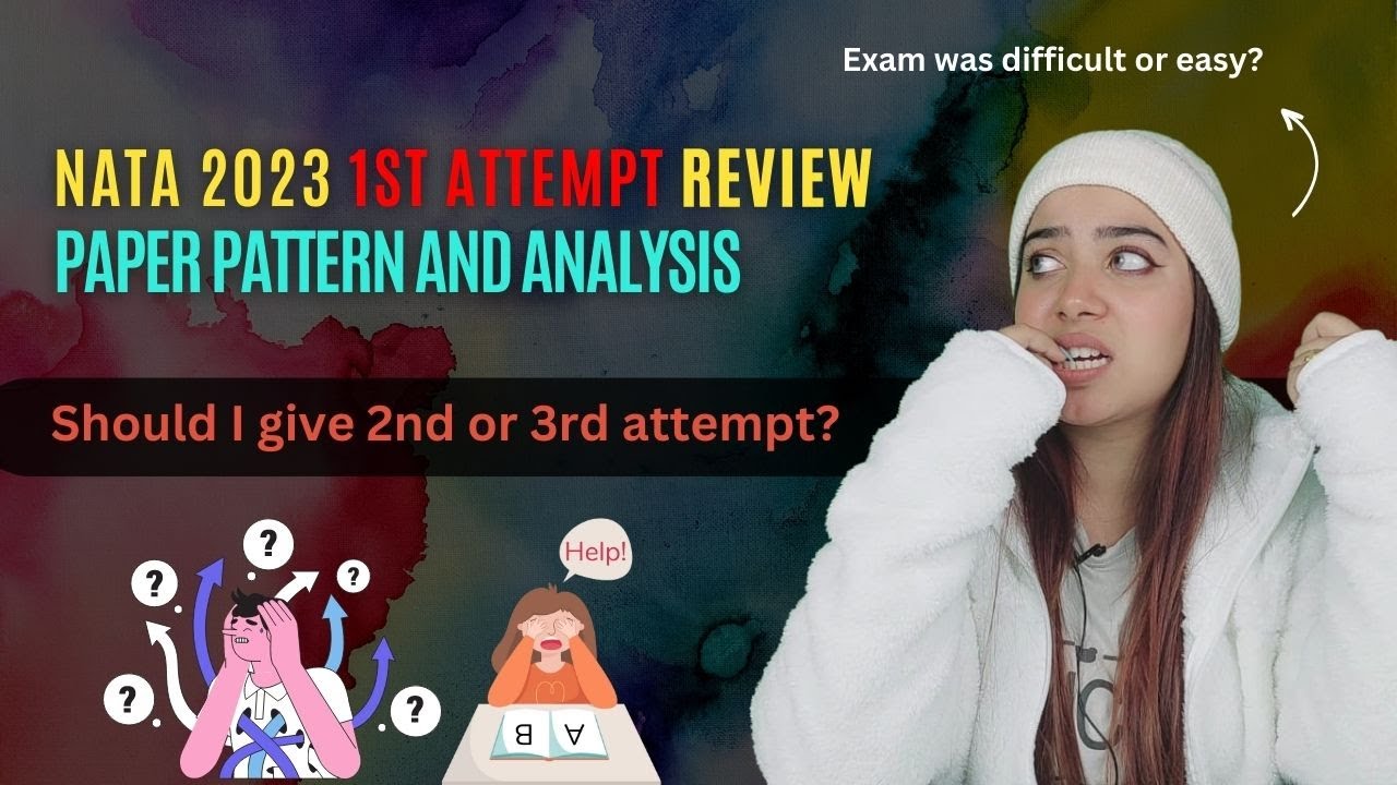 NATA 2023 1st Attempt exam Review | NATA Exam Paper Pattern and Analysis | 2nd and 3rd attempt