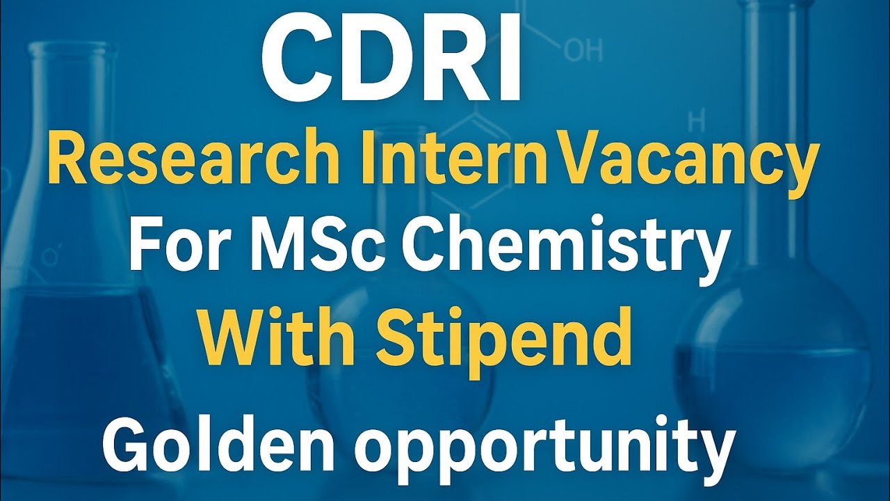 Research Intern Vacancy in CDRI for MSc Chemistry