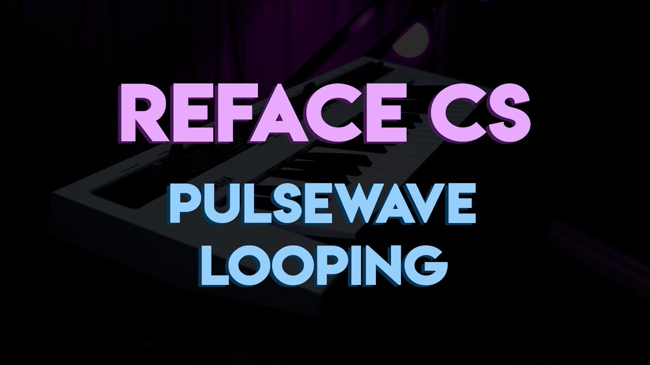 Pulsewave - Yamaha Reface CS LIVE