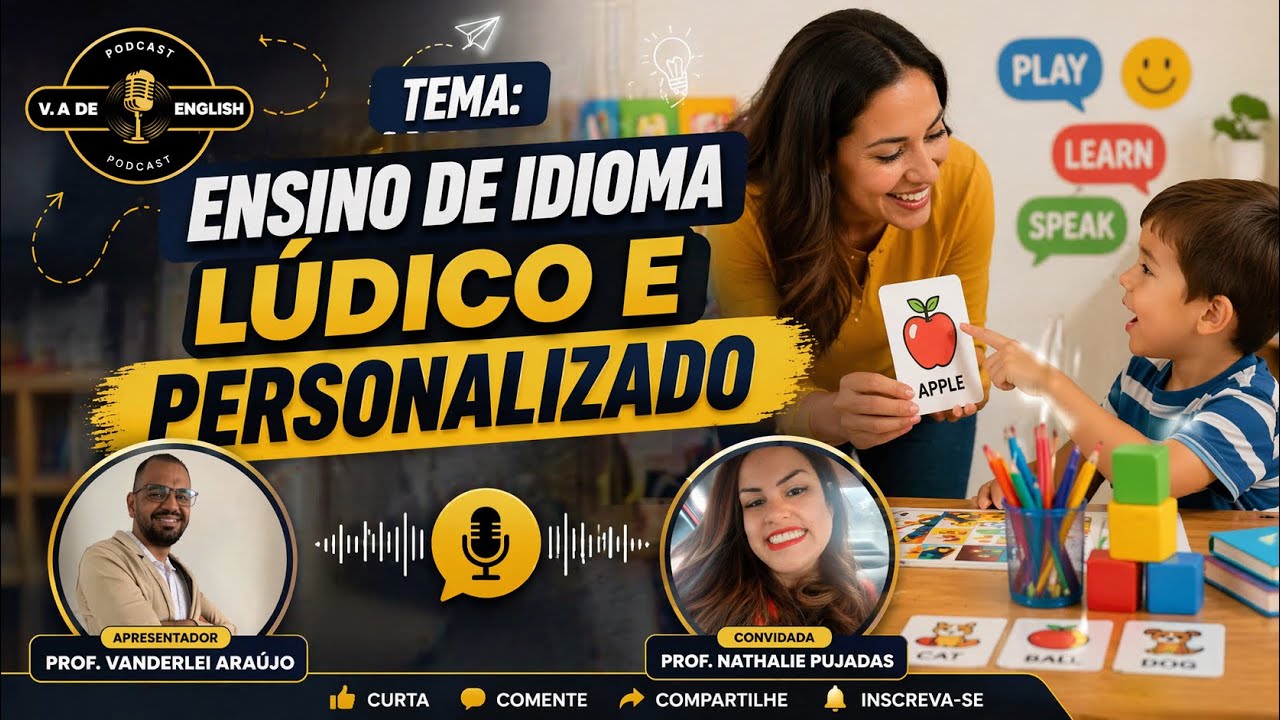 EPISÓDIO 26 - V A DE ENGLISH - Ensino de idioma lúdico e personalizado -Follow Your Dreams Idiomas