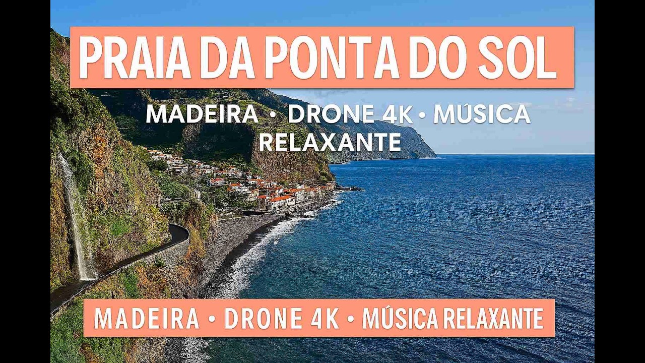 Relax in Madeira: Ponta do Sol Beach 🌊 | Drone 4K + Música Relaxante para Viajar e Meditar