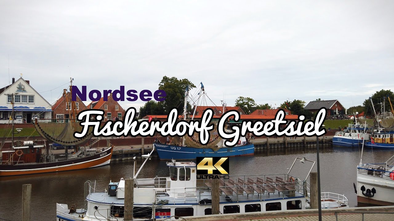 4K 60 - Altes Fischerdorf Greetsiel -- Nordsee Romantisch Bilderbuch Dorf Krummhörn Leybucht 2020
