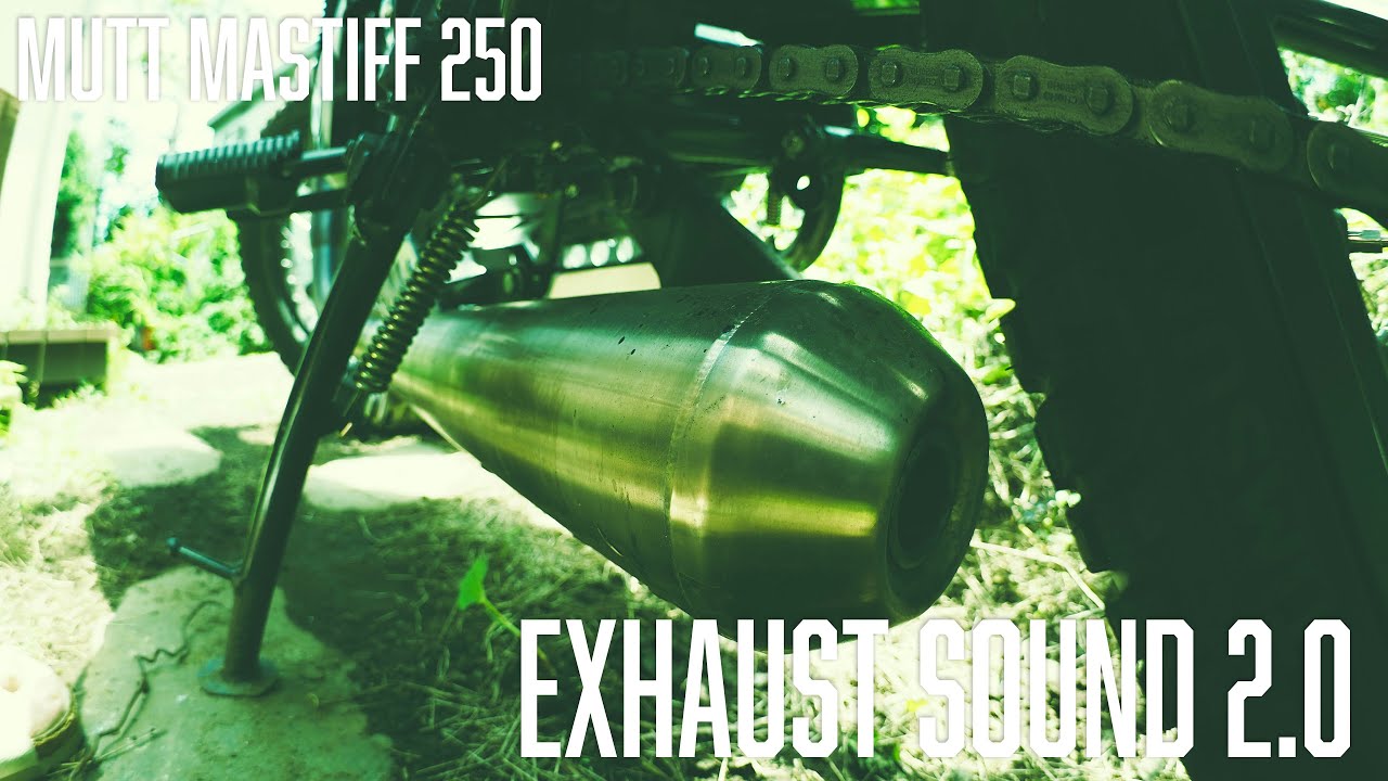 MUTT MASTIFF 250 EXHAUST SOUND 2 0