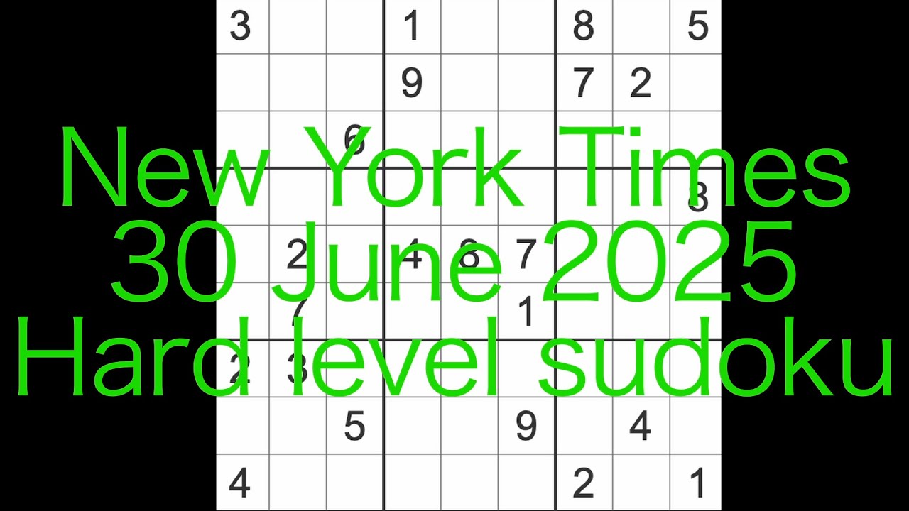 Sudoku solution – New York Times 30 June 2025 Hard level