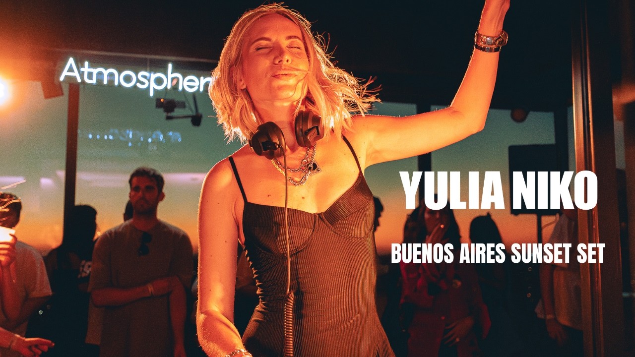 Yulia Niko | Buenos Aires Sunset Set 2026