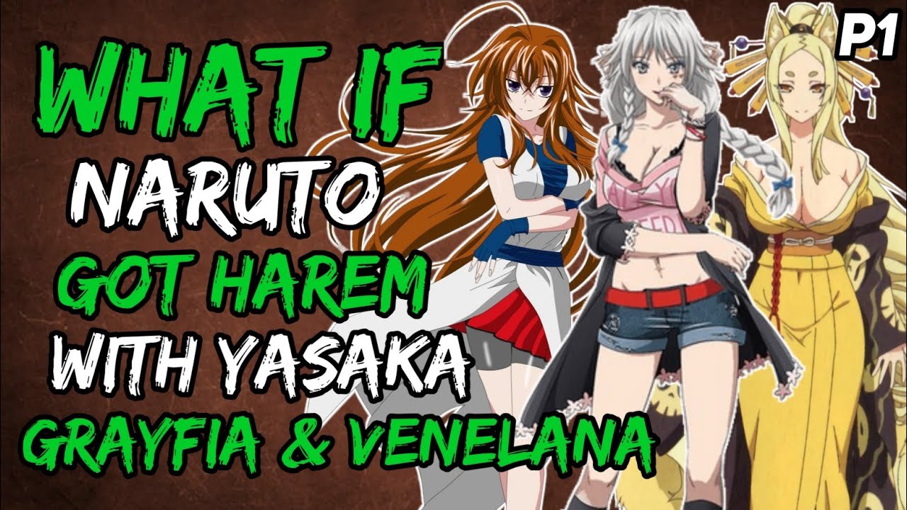 What if Naruto Got harem with Yasaka, Grayfia & Venelana? (D×D&naruto)  { Part 1 }