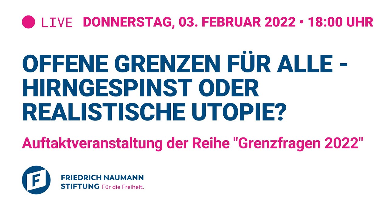 Offene Grenzen f&uuml;r alle - Hirngespinst oder realistische Utopie?