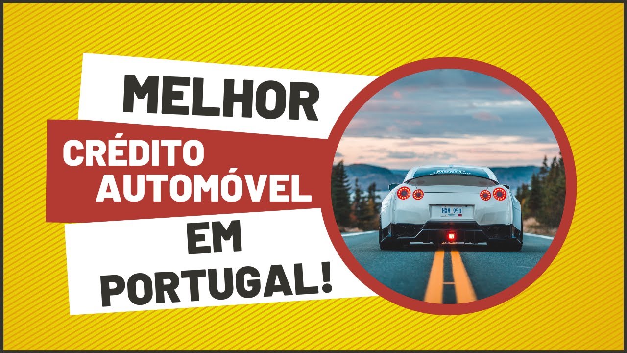 MELHOR CRÉDITO AUTOMÓVEL EM PORTUGAL 2024 | Não compres um crédito auto sem veres este vídeo!