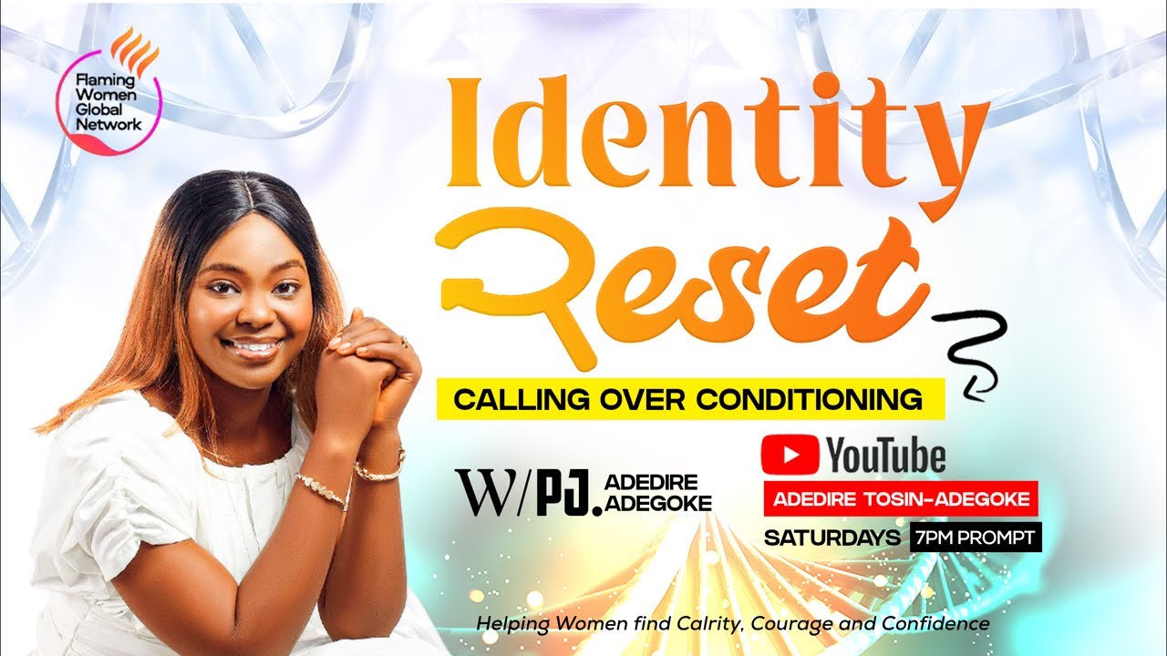 CALLING OVER CONDITIONING || IDENTITY RESET || PJ. ADEDIRE ADEGOKE