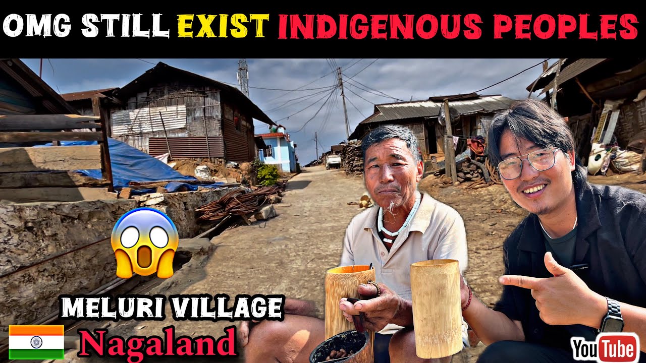 OMG 😱Still Exist Indigenous People&rsquo;s in Meluri Village Nagaland