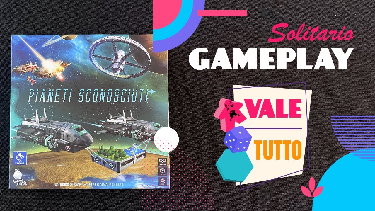Pianeti sconosciuti -  Gameplay partita in solitario #111