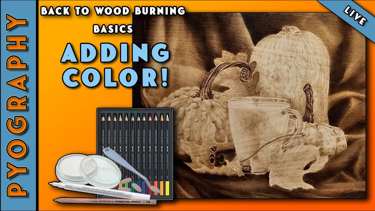 #Pyrography: Back to the Wood Burning Basics // Adding COLOR to a #woodburning
