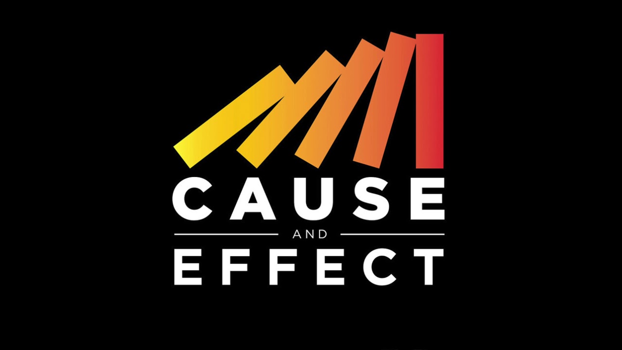 Cause and Effect