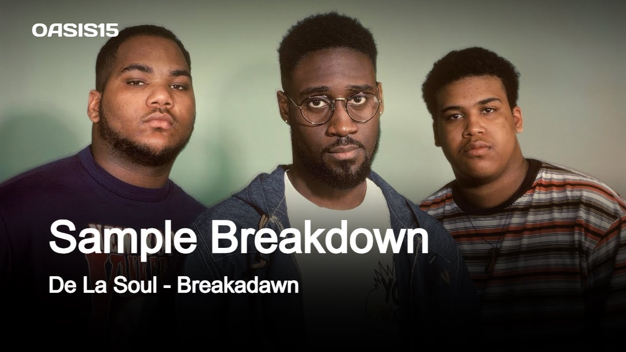 Sample Breakdown: De La Soul - Breakadawn