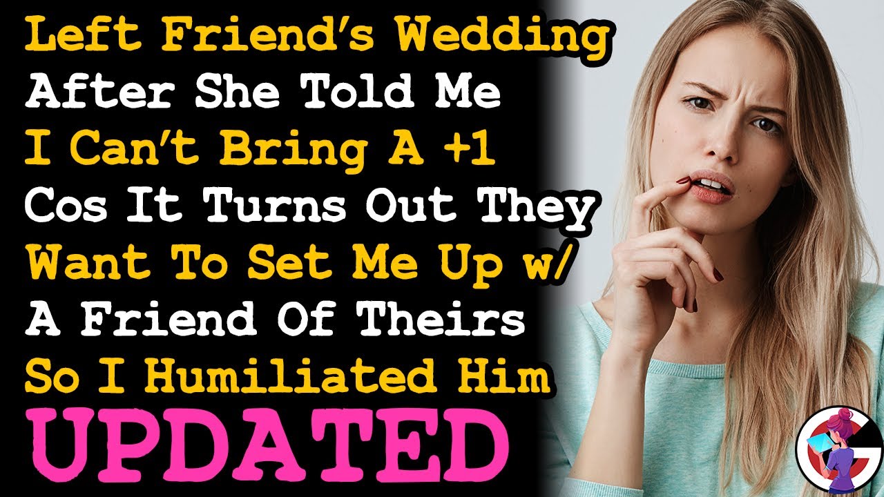 UPDATE Was Rude At A Wedding After I Was Told To Not Bring A +1 So They Could Set Me Up... AITA