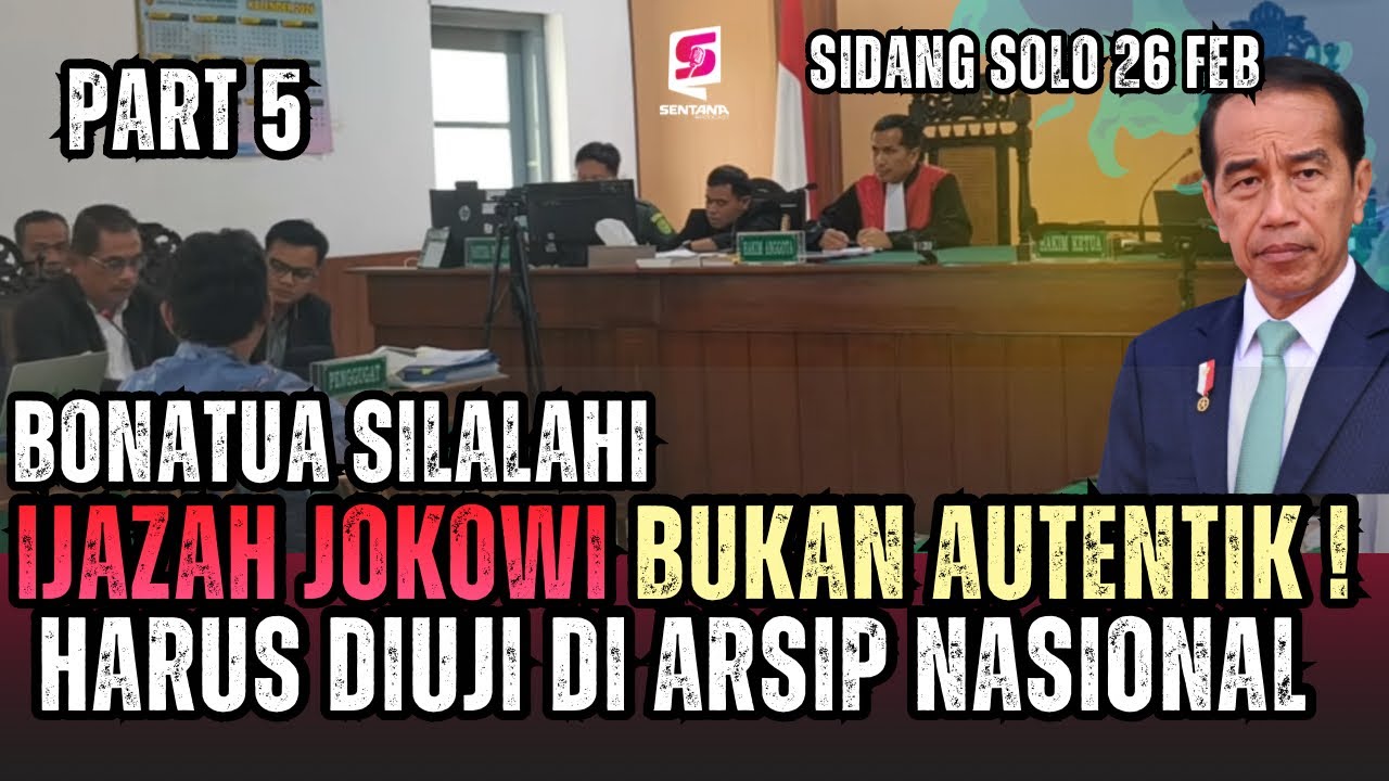 PART 5 BONATUA SILALAHI : IJAZAH JOKOWI TAK PERNAH TERBUKTI OTENTIK 